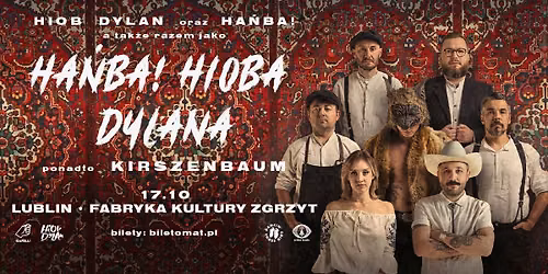 Ha\u0144ba! Hioba Dylana \u2022 17.10 \u2022 Lublin, FK Zgrzyt