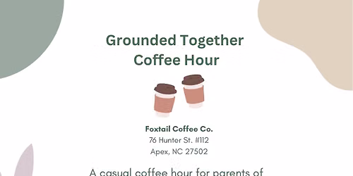 Grounded Together Coffee Hour for Parents of Neurodivergent Kids