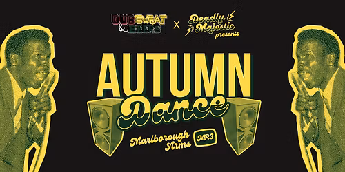 Dub, Sweat & Beers x Deadly Majestic - Autumn Dance \ud83c\udf42