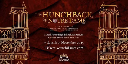 The Hunchback of Notre Dame presented by Hills Musical Theatre Company