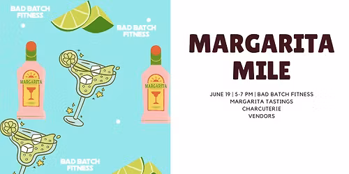 Margarita Mile 2.0 at Bad Batch Fitness