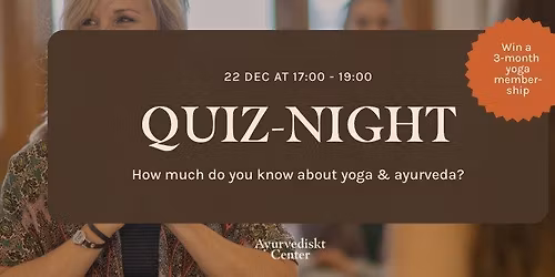 Quiz Night - How Much Do You Actually Know About Yoga & Ayurveda?