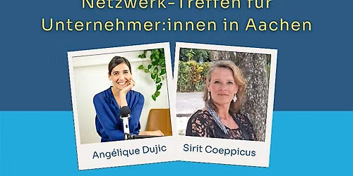 "Aachen meets K\u00f6ln" - das Unternehmer:innen Netzwerk-Treffen 2026