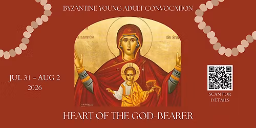 2026 Byzantine Catholic Young Adult Convocation: Heart of the God-Bearer