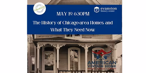 Talks@EHC The History of Chicago Homes, and What They Need Now