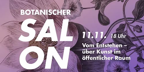 BOTANISCHER SALON - VOM ENTSTEHEN - \u00dcBER KUNST IM \u00d6FFENTLICHEN RAUM