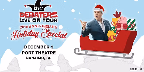 The Debaters - 20th Anniversary Holiday Special - Nanaimo