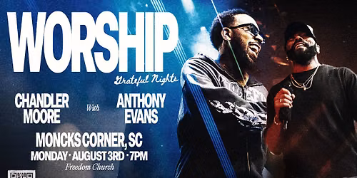 WORSHIP with Chandler Moore and Anthony Evans