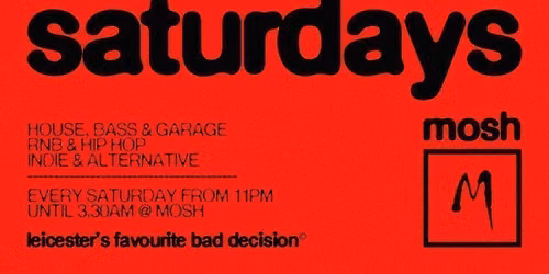 \ud83e\udd73 MOSH SATURDAYS - 5TH SEPTEMBER\ud83e\udd73