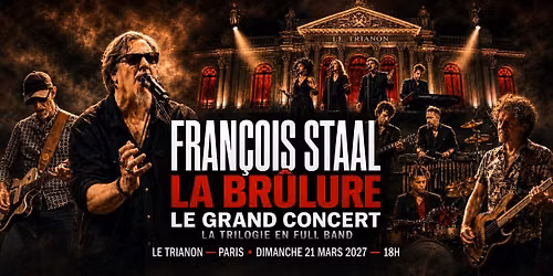 \ud83d\udd25LE TRIANON \u2014 LE GRAND CONCERT \u2014 LA TRILOGIE \u2014 Fran\u00e7ois Staal 