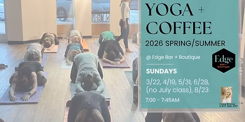 Yoga + Coffee at the Edge Bar & Boutique
