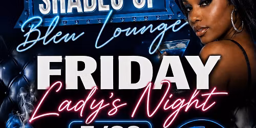 \ud83d\udd25 LADIES NIGHT at Shades of Bleu Lounge! \ud83d\udd25