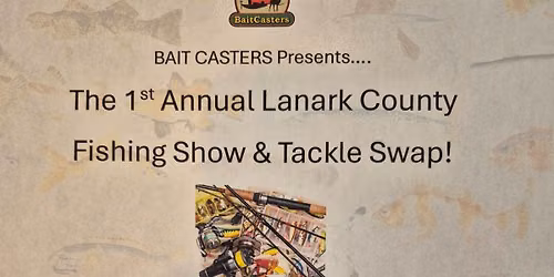 1st Annual Lanark County Fishing Show & Tackle Swap