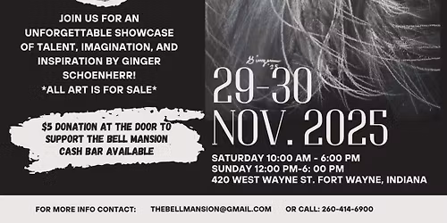 Exhibition From the Easel of Ginger Schoenherr at The Bell Mansion