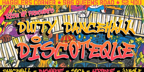 Rise Up Presents - Dutty Dancehall Discoteque
