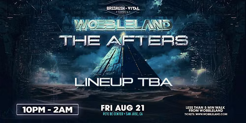 Wobbleland 2026: The Afters (Friday, August 21)