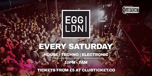 EGG LONDON every Saturday