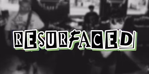 RESURFACED live in Sheffield