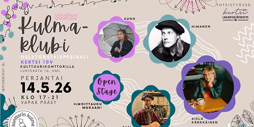 Kulmaklubin Helatorstaispesiaali: Kielo K\u00e4rkk\u00e4inen + Himanen + Auno + Pasi Nuutinen + Open stage