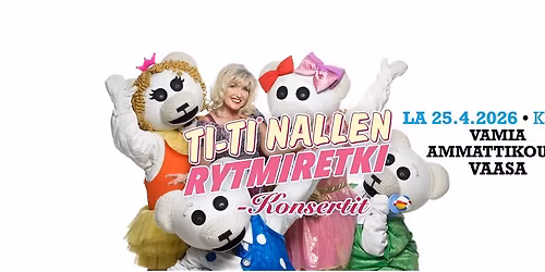 Ti-Ti Nallen Rytmiretki -konsertti. La 25.4.2026 klo 15 Vamia, ammattikoulu, Vaasa