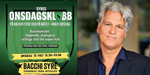 Syres Onsdagsklubb: Basinkomst\u00f6l - Degrowth, ecological ceilings and the super-rich