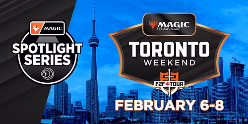 F2F Tour Toronto Weekend feat. Magic Spotlight - Lorwyn Eclipsed