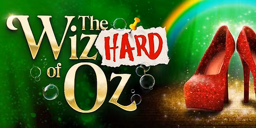 The WizHard Of Oz! Adult Pantomime! Huntingdon!
