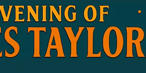 An Evening of James Taylor