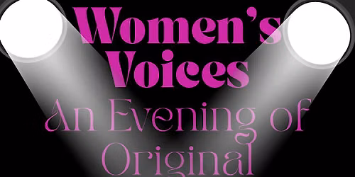 Women's Voices: An Evening of Original Works by Dan Brown
