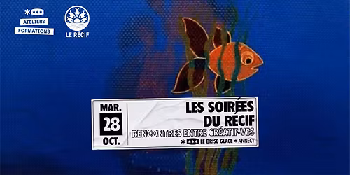 Les soir\u00e9es du R\u00e9cif au Brise Glace \u2022 rencontres entre cr\u00e9atif\u00b7ves