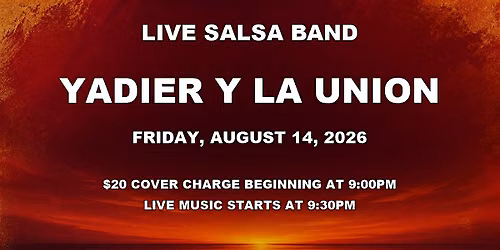 Salsa Night with Live Band: Yadier Y La Union - Friday, August 14, 2026