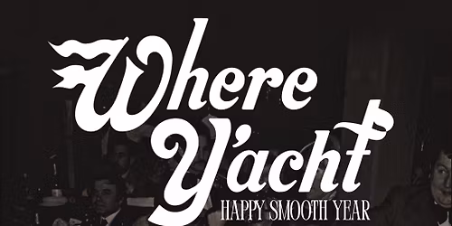 NYE with Where Y'acht- Happy SMOOTH Year!