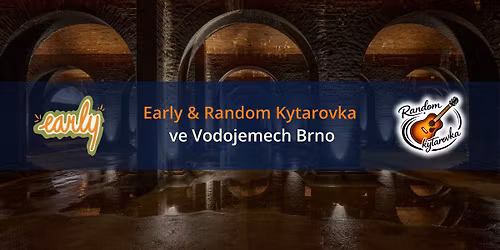 \ud83c\udfb8 Early & Random Kytarovka ve Vodojemech Brno \ud83c\udf0a