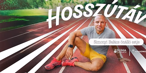 Duma Akad\u00e9mia: Hossz\u00fat\u00e1v \u2013 Simonyi Bal\u00e1zs \u00f6n\u00e1ll\u00f3 estje - BEMUTAT\u00d3