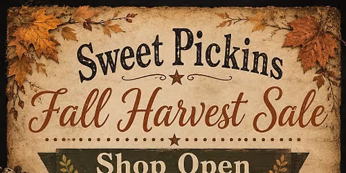 Sweet Pickins Fall Harvest Sale