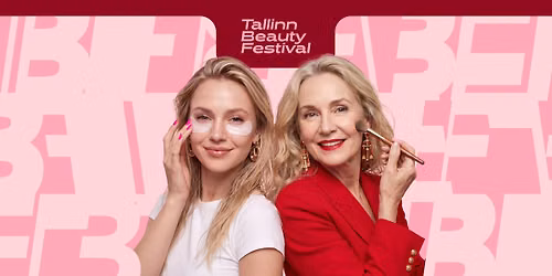 Tallinn Beauty Festival 2027 \/ Tallinna Ilufestival