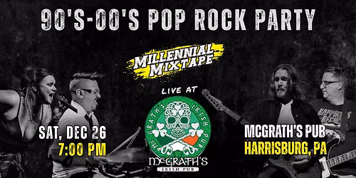 Millennial Mixtape at McGrath's Pub! (90s-00s Pop Rock Party)