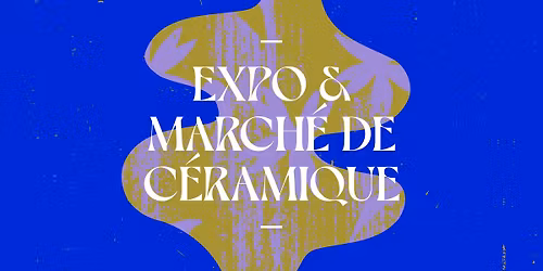 MARCH\u00c9 & EXPO de C\u00c9RAMIQUE