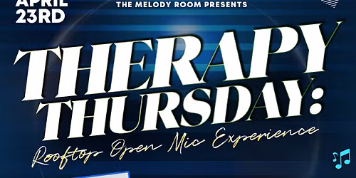 Therapy Thursday: Rooftop Open Mic Experience 
