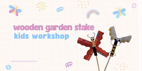 Wooden Garden Stake kids workshop