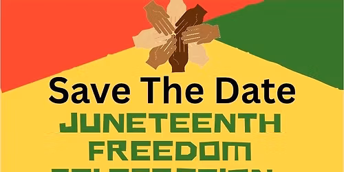 Annual Juneteenth Freedom Celebration 
