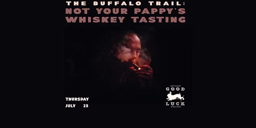 The Buffalo Trail: Pappy's Whiskey Tasting