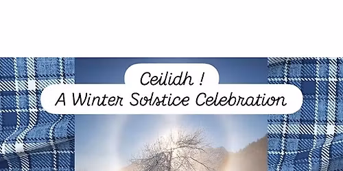 Winter Solstice Celebration - Music and Dancing!