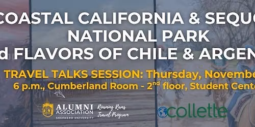 Roaming Rams Travel Talks - Coastal California & Sequoia National Park\/Flavors of Chile & Argentina