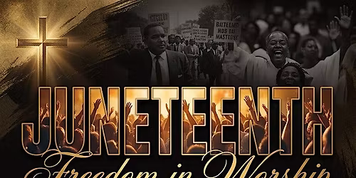 Freedom In Worship - A Junetheeth Celebration