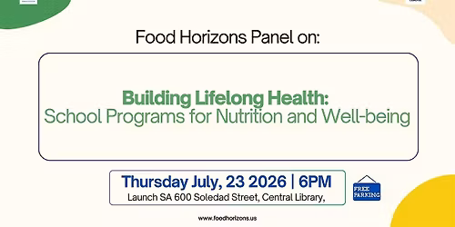 Food Horizons Panel: School Programs for Nutrition and Well-being