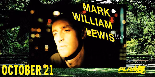 Mark William Lewis (UK) \/\/ Live at Plan B \u2014 Malm\u00f6