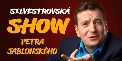 Show Petra Jablonsk\u00e9ho - silvestr 2025