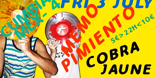CUMBIA MEX - 4 MEMO PIMIENTO @ COBRA JAUNE