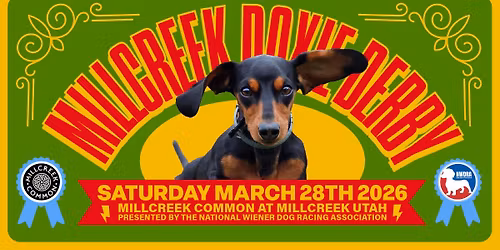 3RD ANNUAL MILLCREEK DOXIE DERBY \u2022 Saturday March 28th 2pm \u2022 Millcreek Common - Millcreek UT